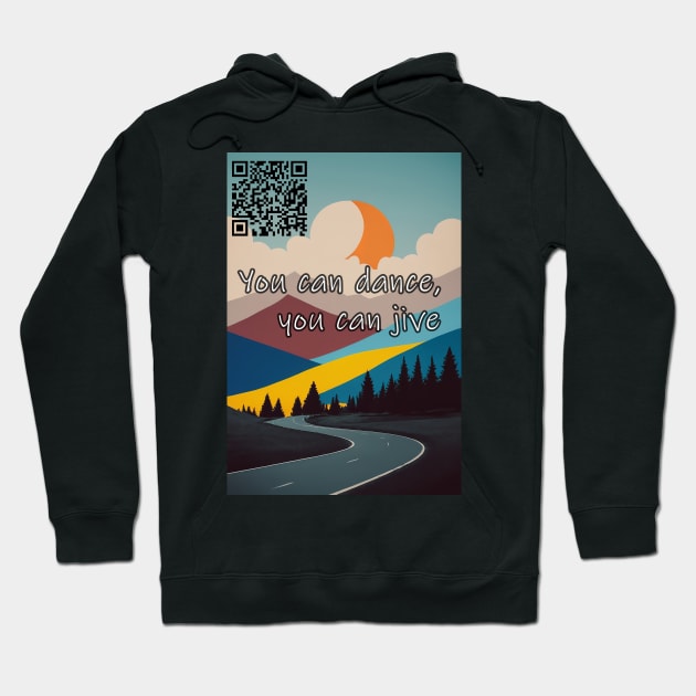 You can dance, you can jive Having the time of your life Hoodie by Tiffer Suaret